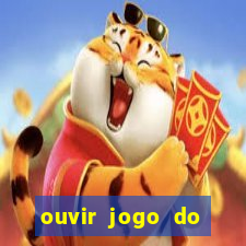 ouvir jogo do vasco ao vivo